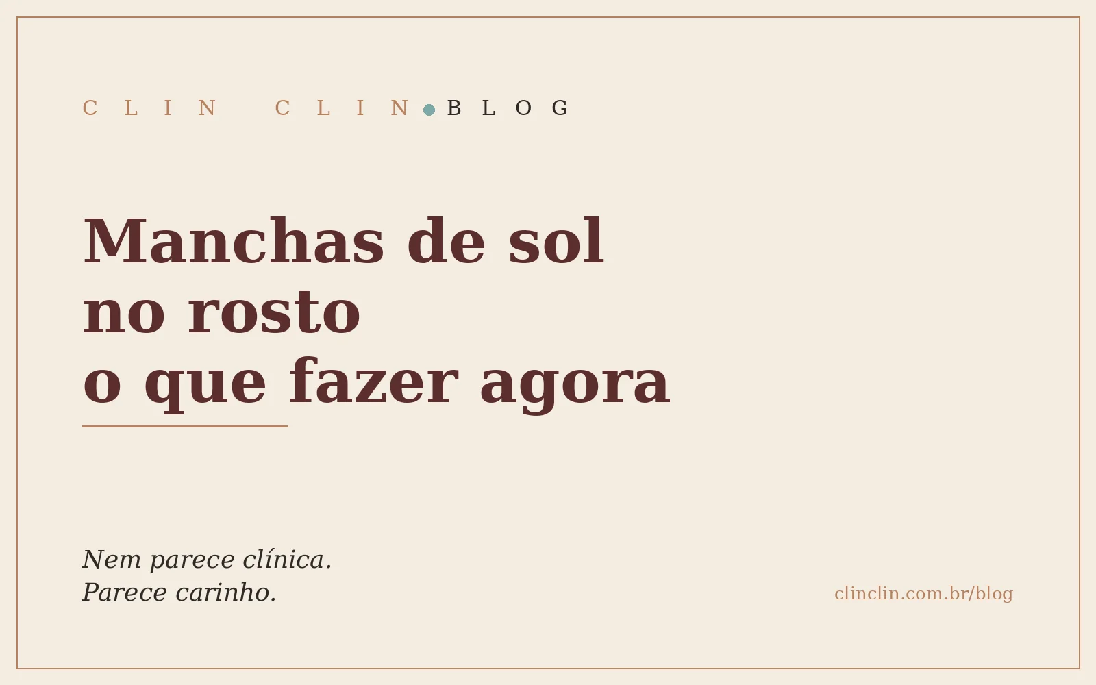 Capa tipográfica da Clin Clin em fundo areia, com o título do artigo em serifa e a assinatura da marca.
